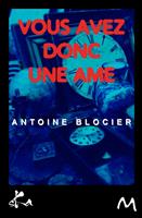   Vous avez donc une âme