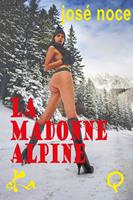   La Madonne alpine