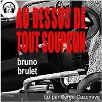   Au-dessus de tout soupçon
