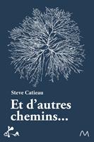   Et d’autres chemins...