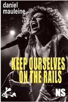   Keep ourselves on the rails