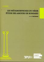 Les métamorphoses du désir - Étude des Amours de Cassandre de Ronsard