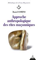 Approche anthropologique des rites maçonniques
