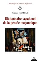   Dictionnaire vagabond de la pensée maçonnique
