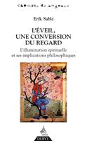   L'éveil, une conversion du regard - L'illumination spirituelle et ses implications philosophiques