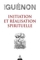   Initiation et réalisation spirituelle