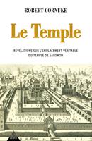   Le Temple - Révélation sur l'emplacement véritable du temple de Salomon