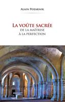 La voûte sacrée - De la maîtrise à la perfection