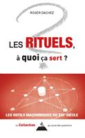   Les rituels, à quoi ça sert ?