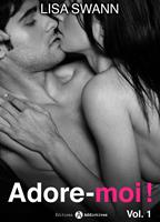   Adore-moi ! - Volume 1