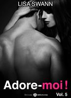   Adore-moi ! - Volume 5
