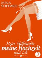   Mein Milliardär, meine Hochzeit und ich 2