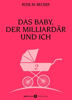   Das Baby, der Milliardär und ich - 2