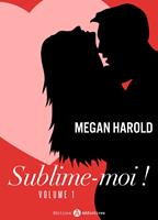   Sublime-moi ! - volume 1