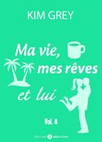   Ma vie, mes rêves et lui - 4