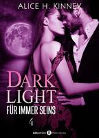   Dark Light Für immer seins, 4