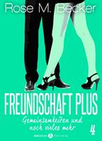   Freundschaft Plus. Gemeinsamkeiten und noch vieles mehr, 4