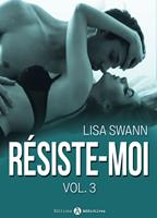   Résiste-moi, vol. 3
