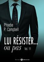   Lui résister... ou pas - 11