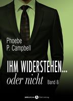   Ihm widerstehen … oder nicht - 8