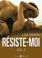   Résiste-moi, vol. 5