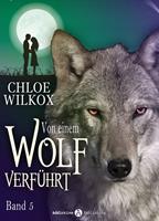   Von einem Wolf verführt - Band 5