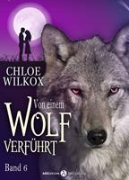   Von einem Wolf verführt - Band 6
