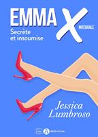   Emma X, Secrète et insoumise - L'intégrale