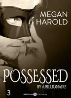 Possessed by a Billionaire - Band 3