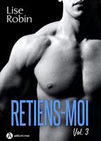   Retiens-moi Vol. 3