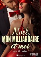   No&euml;l, mon milliardaire et moi
