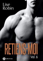   Retiens-moi Vol. 6