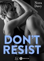   Don’t resist!