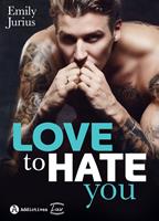   Love to Hate You