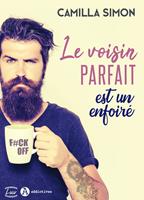   Le voisin parfait est un enfoiré