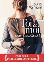  Toi & moi, c'est compliqu&eacute; !