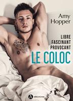   Le Coloc. Libre. Fascinant. Provoquant.