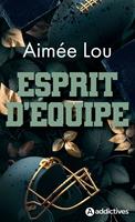   Esprit d’équipe