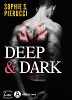   Deep and Dark