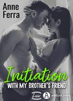   Initiation with my Brother’s Friend
