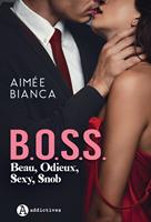   B.O.S.S. - Beau, Odieux, Sexy, Snob