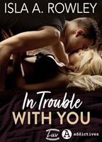   In Trouble with You