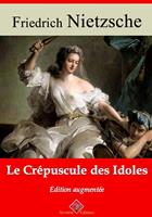   Le Cr&eacute;puscule des idoles &ndash; suivi d'annexes
