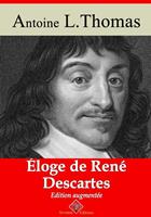   Éloge de René Descartes – suivi d'annexes