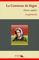   La Comtesse de Ségur : Oeuvres complètes et annexes (annotées, illustrées)