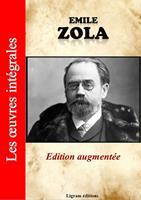   Emile Zola - Les oeuvres complètes (édition augmentée)