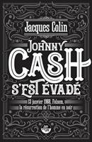   Johnny Cash s'est évadé