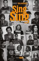   Sing Sing, Musiques rebelles sous les verrous