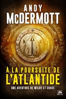   Une aventure de Wilde et Chase, T1 : A la poursuite de l'Atlantide