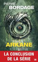 Arkane, T2 : La Résurrection
